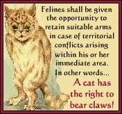 A cat has the right to bear claws.