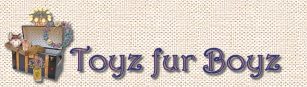 Click to go to Toyz fur Boyz