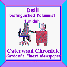 Read my kolumn in da Caterwaul Chronicle